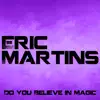 Eric Martins - Do You Believe in Magic - Single